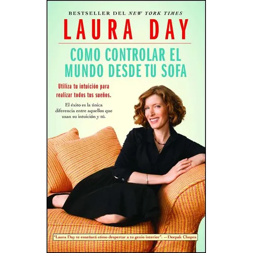 Como Controlar El Mundo Desde Tu Sofa: Utiliza Tu Intuici Para Realizar Todos Tus Sues - Paperback