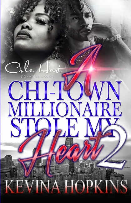 A Chi-Town Millionaire Stole My Heart 2: An Urban Romance - Paperback