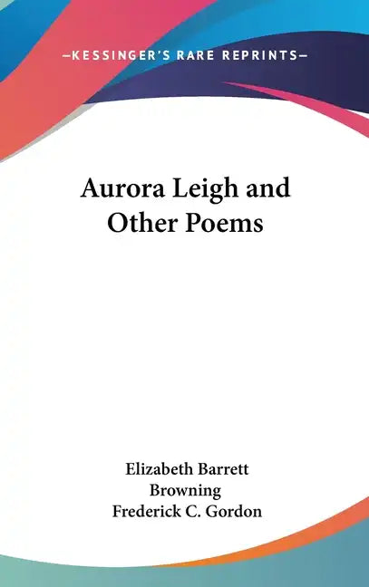 Aurora Leigh and Other Poems - Hardcover