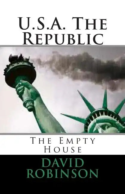 U.S.A. The Republic: The Empty House - Paperback