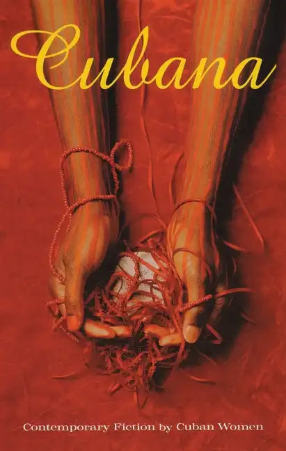 Cubana: Contemporary Fiction by Cuban Women - Paperback