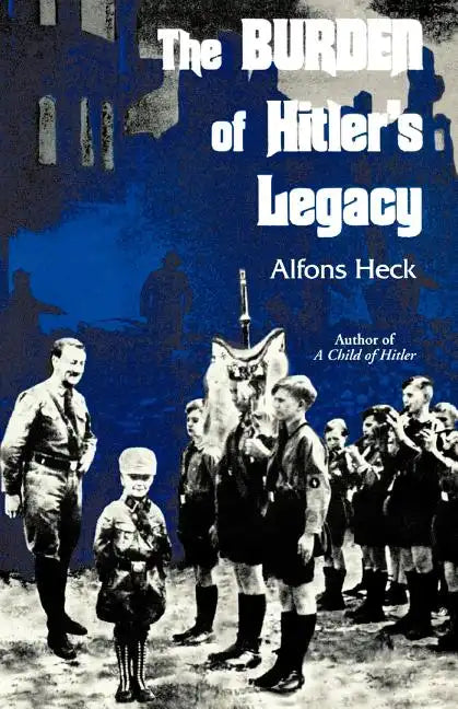 The Burden of Hitler's Legacy - Paperback