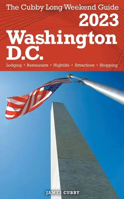 Washington, D.C. - The Cubby 2023 Long Weekend Guide - Paperback