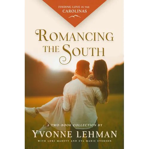 Romancing the South: Finding Love in the Carolinas - Paperback