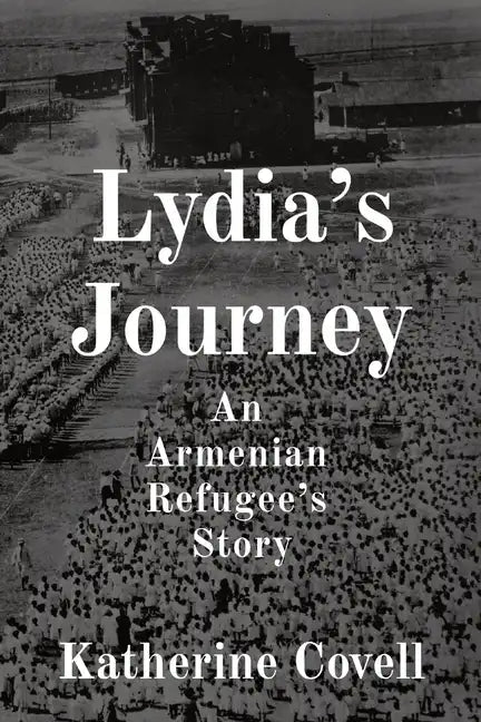 Lydia's Journey: An Armenian Refugee's Story - Paperback