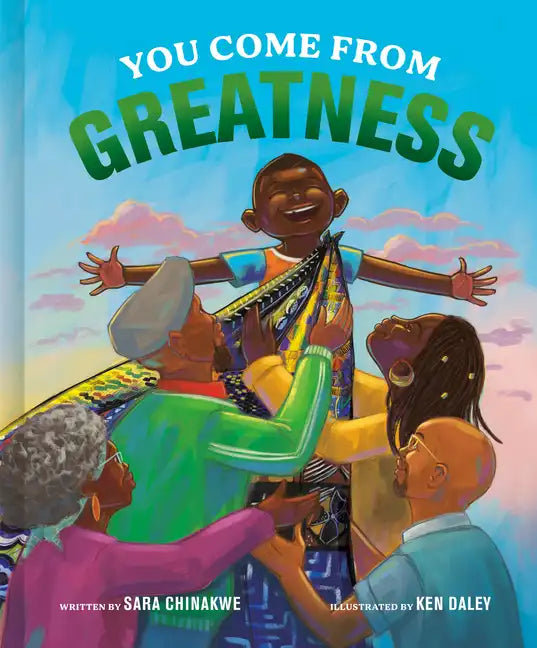 You Come from Greatness: A Celebration of Black History: A Picture Book - Hardcover