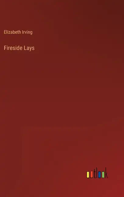 Fireside Lays - Hardcover