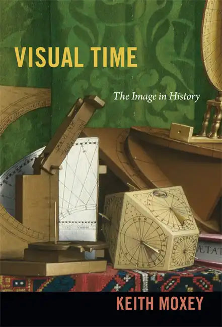 Visual Time: The Image in History - Paperback