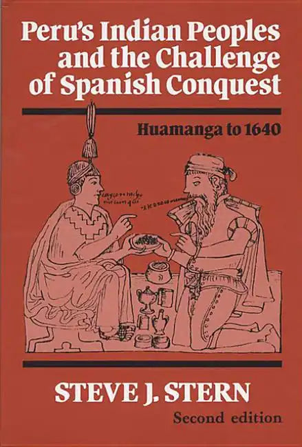 Peru's Indian Peoples and the Challenge of Spanish Conquest: Huamanga to 1640 - Paperback