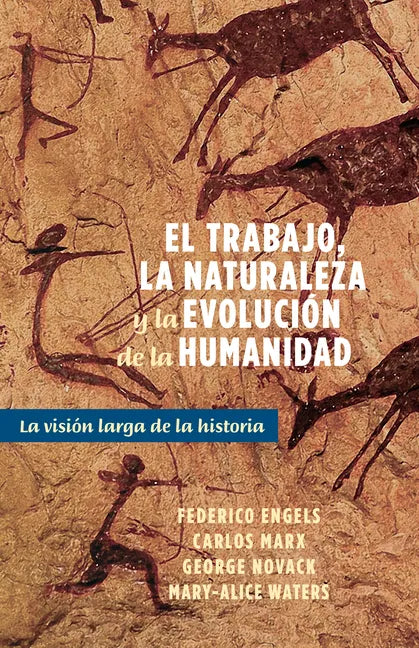El Trabajo, La Naturaleza Y La Revolución de la Humanidad: La Visión Larga de la Historia - Paperback