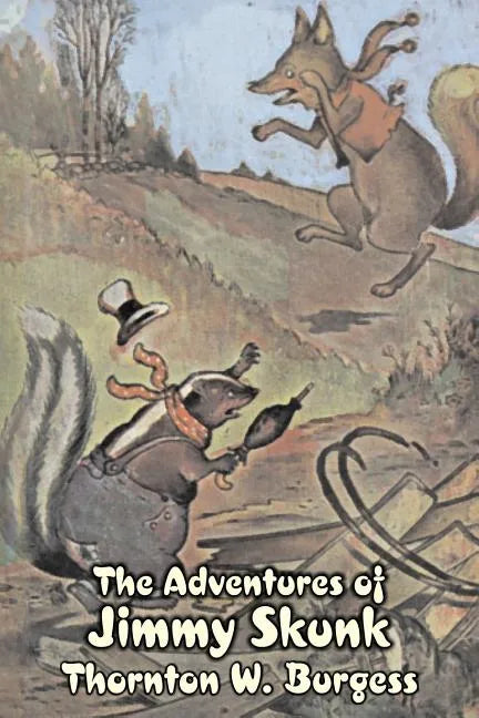 The Adventures of Jimmy Skunk by Thornton Burgess, Fiction, Animals, Fantasy & Magic - Paperback