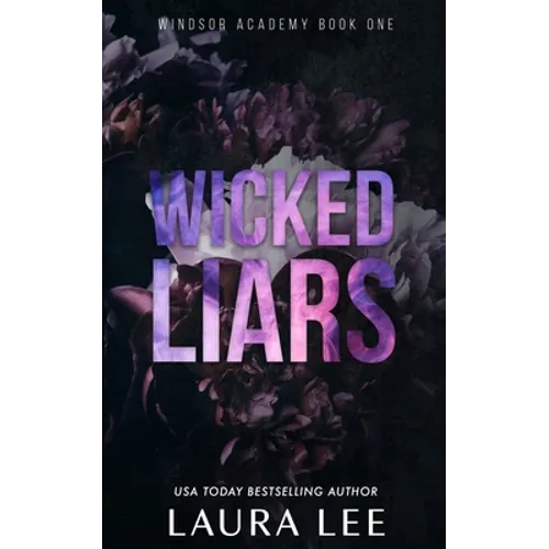 Wicked Liars - Special Edition: A Dark High School Bully Romance - Paperback