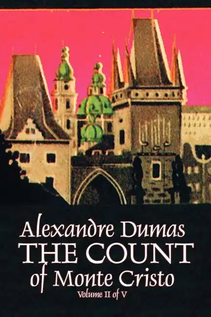 The Count of Monte Cristo, Volume II (of V) by Alexandre Dumas, Fiction, Classics, Action & Adventure, War & Military - Paperback