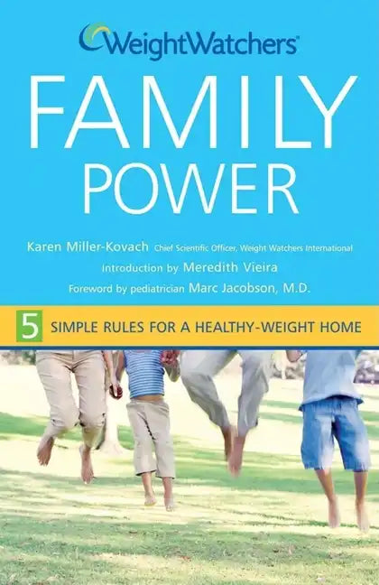 Weight Watchers Family Power: 5 Simple Rules for a Healthy-Weight Home - Paperback