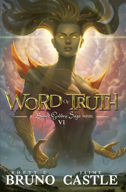 Word of Truth: Buried Goddess Saga Book 6 - Paperback