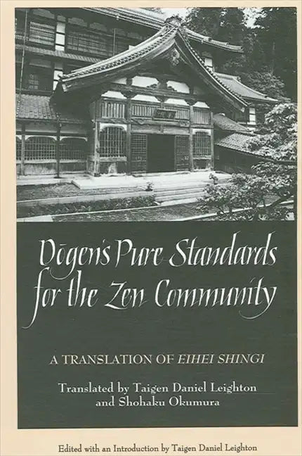 Dōgen's Pure Standards for the Zen Community: A Translation of Eihei Shingi - Paperback