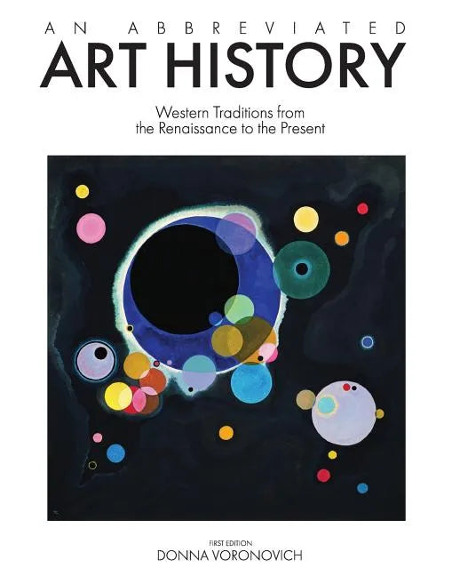 An Abbreviated Art History: Western Traditions from the Renaissance to the Present - Paperback