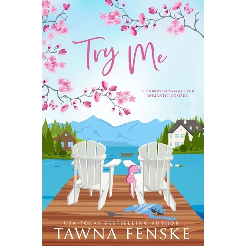 Try Me: A small-town, opposites-attract, enemies-to-lovers romantic comedy - Paperback