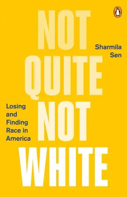 Not Quite Not White: Losing and Finding Race in America - Paperback