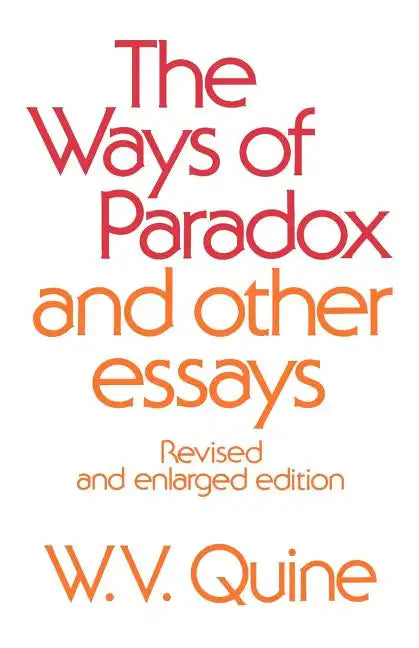 The Ways of Paradox and Other Essays: Revised and Enlarged Edition - Paperback