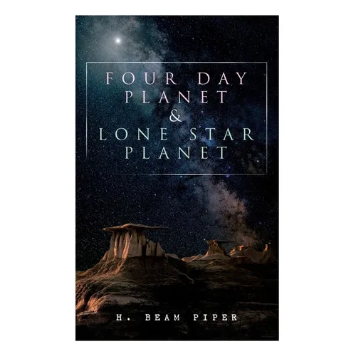 Four Day Planet & Lone Star Planet: Science Fiction Novels - Paperback
