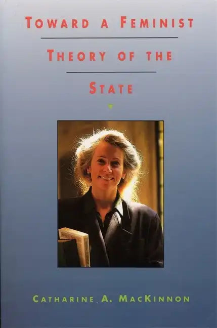 Toward a Feminist Theory of the State - Paperback
