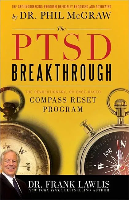 The PTSD Breakthrough: The Revolutionary, Science-Based Compass Reset Program - Paperback