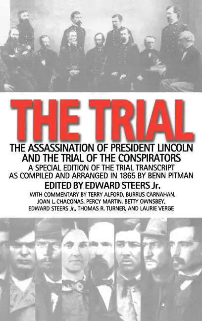 The Trial: The Assassination of President Lincoln and the Trial of the Conspirators - Hardcover