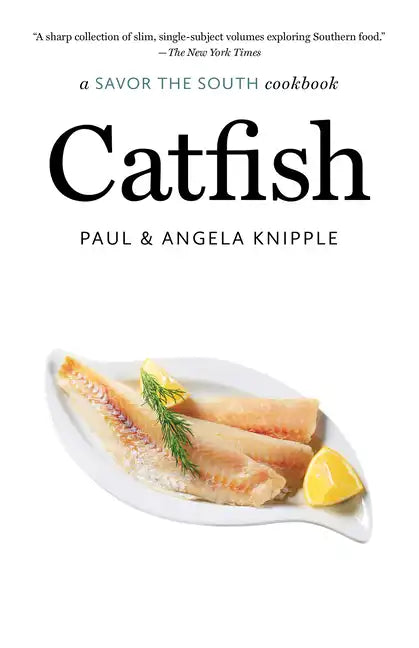 Catfish: a Savor the South cookbook - Paperback
