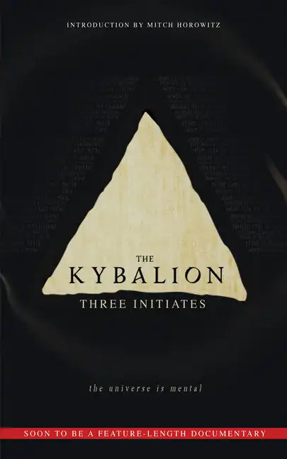 The Kybalion: The Universe Is Mental - Paperback