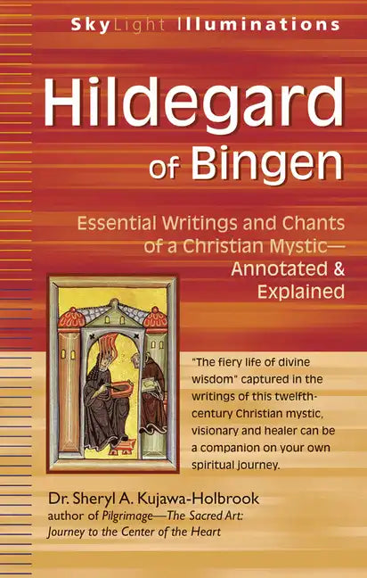 Hildegard of Bingen: Essential Writings and Chants of a Christian Mystic--Annotated & Explained - Paperback