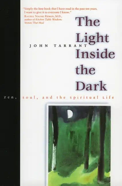 The Light Inside the Dark: Zen, Soul, and the Spiritual Life - Paperback