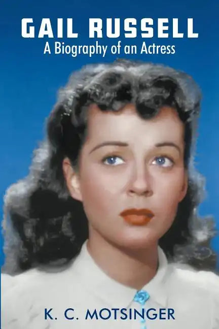 Gail Russell: A biography of an actress - Paperback