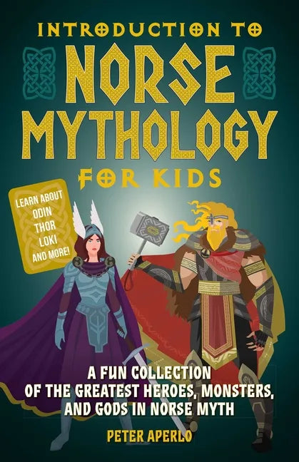 Introduction to Norse Mythology for Kids: A Fun Collection of the Greatest Heroes, Monsters, and Gods in Norse Myth - Paperback