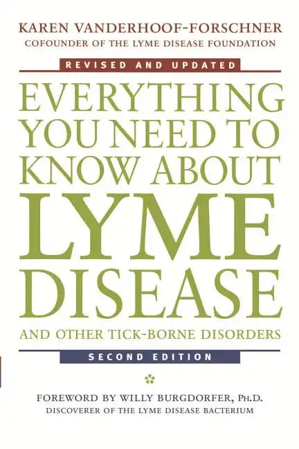 Everything You Need to Know about Lyme Disease and Other Tick-Borne Disorders - Paperback