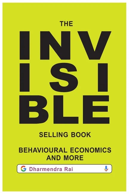 The Invisible Selling Book, Behavioural Economics & More - Paperback