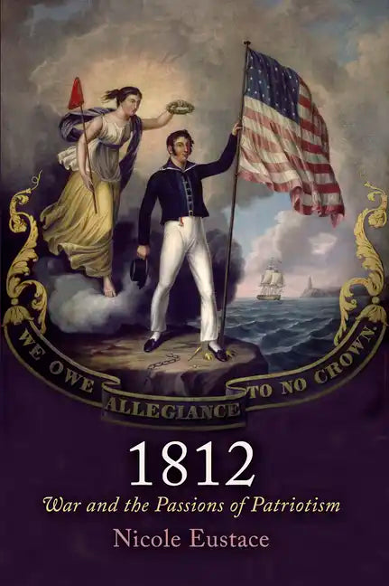 1812: War and the Passions of Patriotism - Paperback