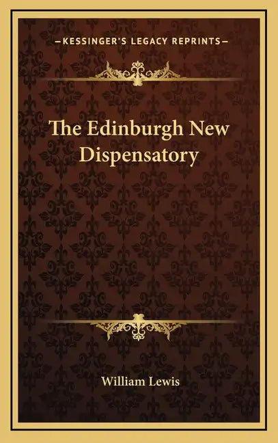 The Edinburgh New Dispensatory - Hardcover