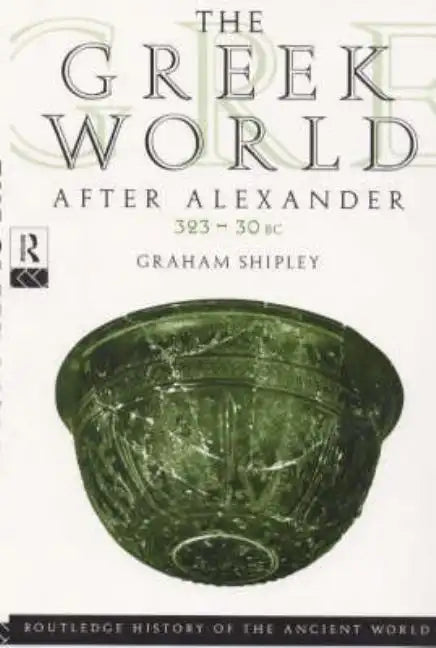 The Greek World After Alexander 323-30 BC - Paperback