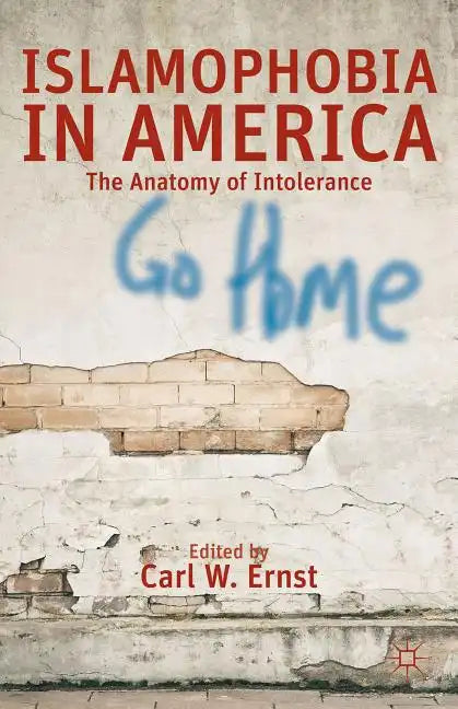 Islamophobia in America: The Anatomy of Intolerance - Paperback