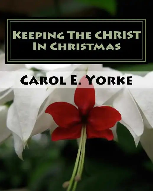 Keeping the CHRIST in Christmas: Am Adult Coloring Book - Paperback