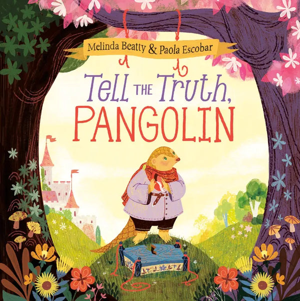 Tell the Truth, Pangolin - Hardcover