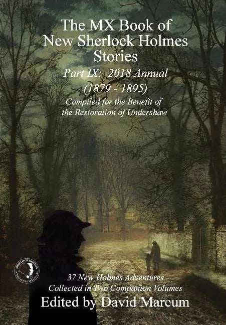 The MX Book of New Sherlock Holmes Stories - Part IX: 2018 Annual (1879-1895) (MX Book of New Sherlock Holmes Stories Series) - Hardcover