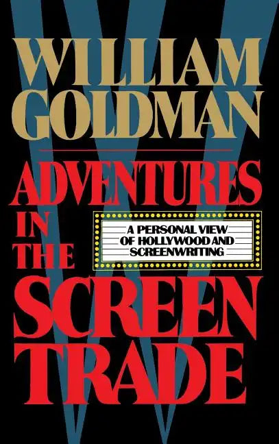 Adventures in the Screen Trade - Hardcover