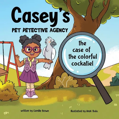 Casey's Pet Detective Agency: The Case of the Colorful Cockatiel - Paperback