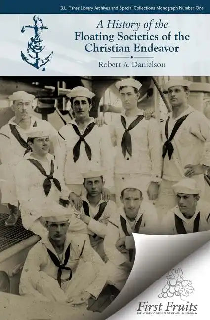 A History of the Floating Societies of the Christian Endeavor - Paperback