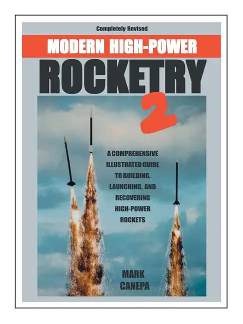 Modern High-Power Rocketry 2 - Paperback