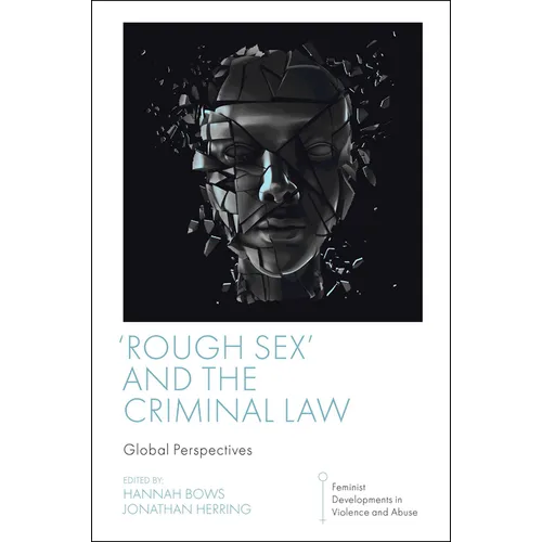 'Rough Sex' and the Criminal Law: Global Perspectives - Hardcover
