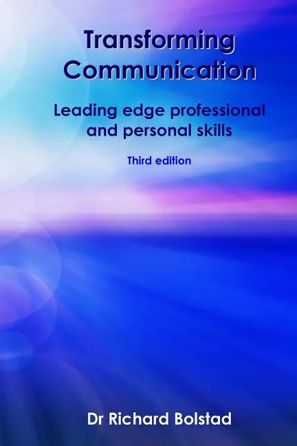 Transforming Communication: Leading edge professional and personal skills - Paperback