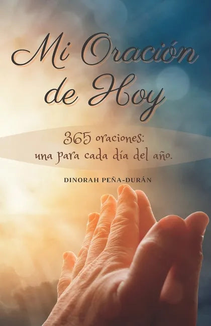 Mi Oración de Hoy: 365 oraciones: una para cada día del año - Paperback